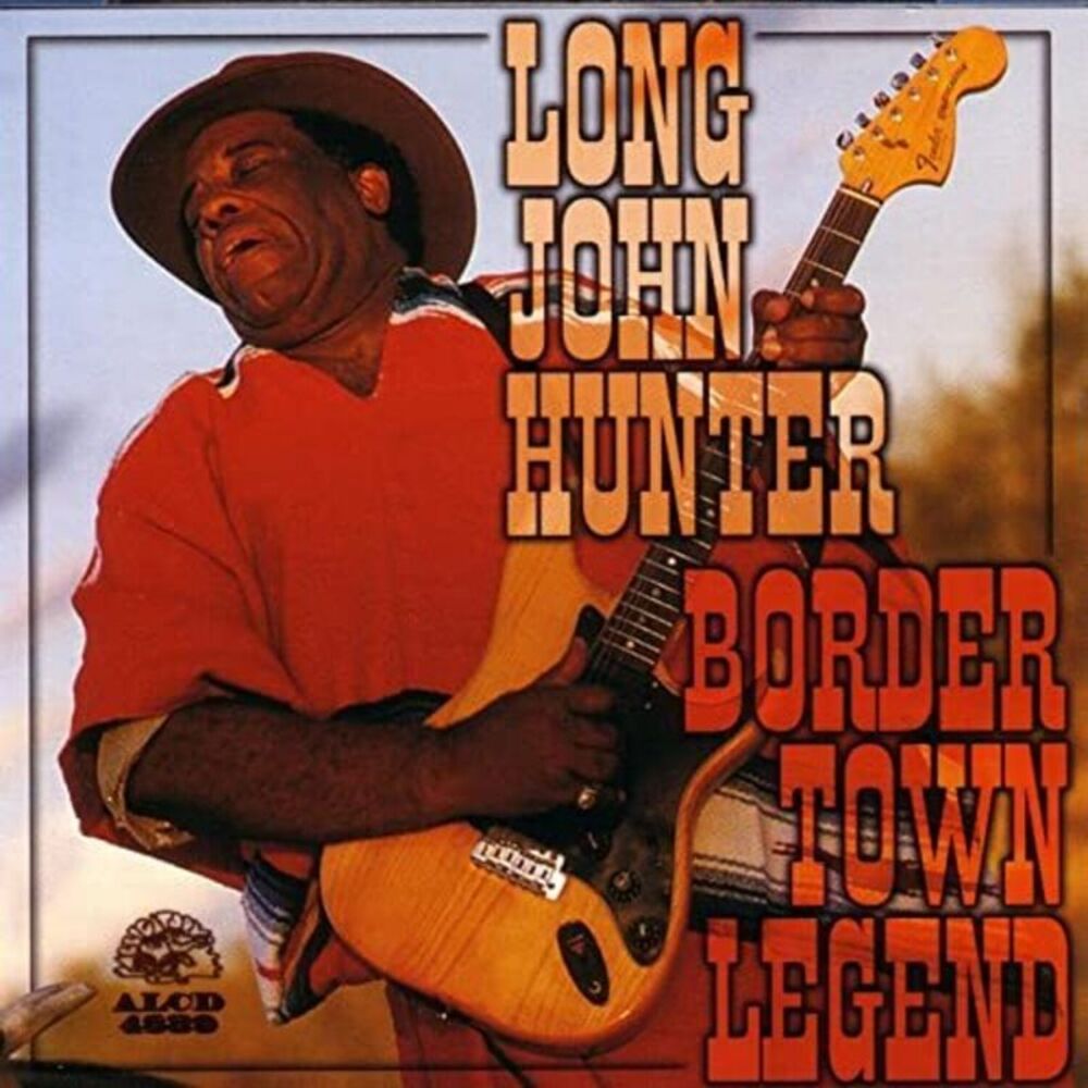 Long John Hunter - Border Town Legend  CD